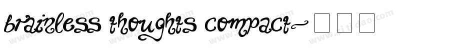 Brainless Thoughts Compact字体转换